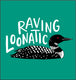 Raving Loonatic